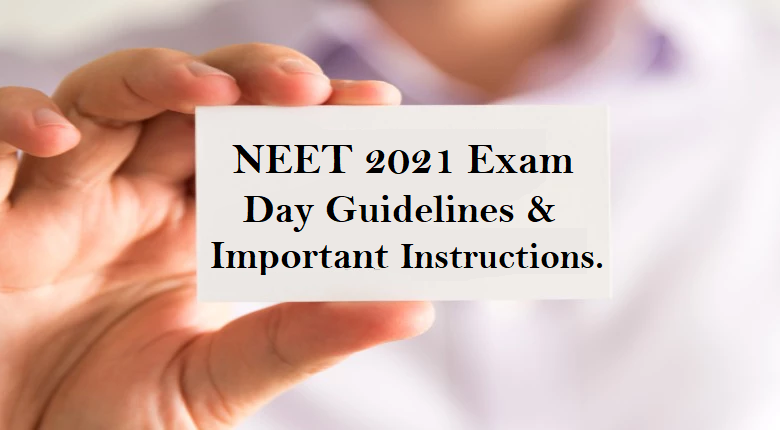 NEET UG 2021 Exam Check important instructions and guidelines