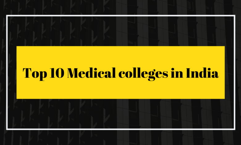 NEET-UG-2021 Top 10 Medical Colleges in India