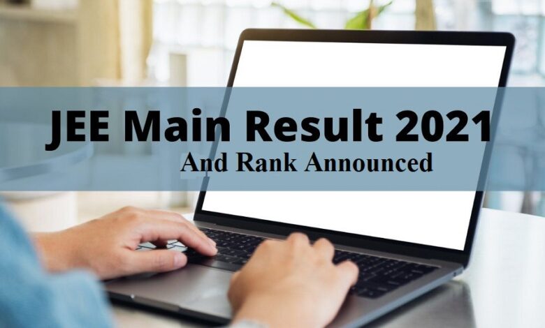 JEE Main 2021Result and rank announced