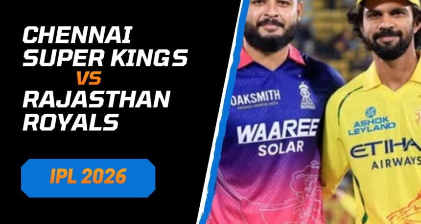 Chennai Super Kings vs Rajasthan Royals